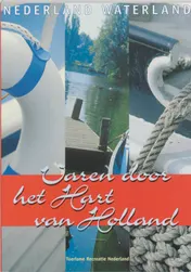Omslag van Varen door het Hart van Holland