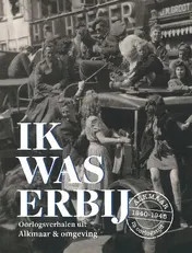 Omslag van Ik was erbij deel 4