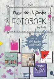 Omslag van Maak een bijzonder fotoboek
