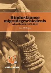 Omslag van Hindostaanse migratiegeschiedenis in kort bestek (1873-2015)