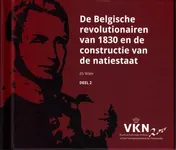 Omslag van De Belgische revolutionairen van 1830 en de constructie van een natiestaat