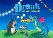 Omslag van Draak wil ook een feestje