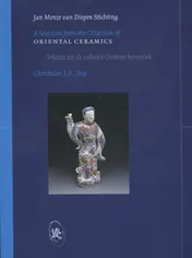 Omslag van A selection from the collection of oriental ceramics; Een selectie uit de collectie Oosterse keramiek