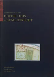 Omslag van De vestiging van het Duitse huis in de stad Utrecht
