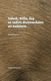 Omslag van Fadoek, Willie, Bep en andere dierenverhalen uit Andalusië