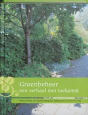 Omslag van Groenbeheer, een verhaal met toekomst