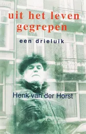 Omslag van Uit het leven gegrepen