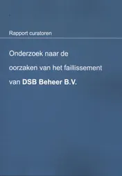 Omslag van Onderzoek naar de oorzaken van het faillissement van DSB Beheer B.V.
