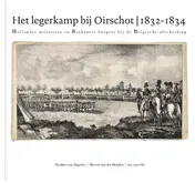 Omslag van Het legerkamp bij Oirschot, 1832-1834