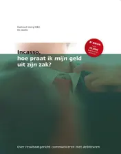 Omslag van Incasso, hoe praat ik mijn geld uit zijn zak?
