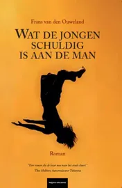 Omslag van Wat de jongen schuldig is aan de man