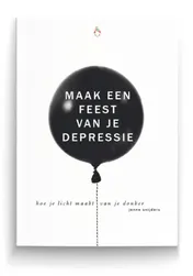 Omslag van Maak een feest van je depressie