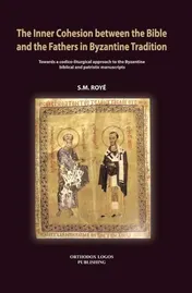 Omslag van The Inner Cohesion between the Bible and the Fathers in Byzantine Tradition