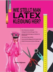 Omslag van Wie stellt man Latexkleidung her?