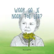 Omslag van Waar ga je naar toe Lea?