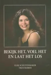 Omslag van Bekijk het, voel het en laat het los