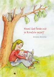 Omslag van Haal het beste uit je kind en jezelf