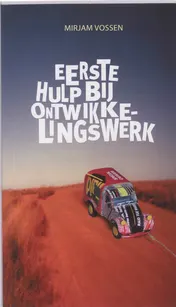 Omslag van Eerste Hulp Bij Ontwikkelingswerk