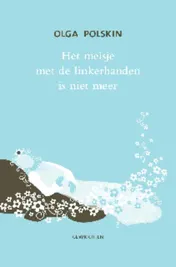 Omslag van Het meisje met de linkerhanden is niet meer