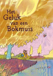 Omslag van Het geluk van een bokmuis