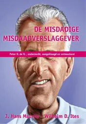 Omslag van De misdadige misdaadverslaggever