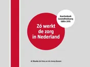 Omslag van Zó werkt de zorg in Nederland