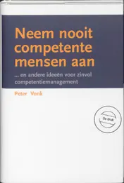 Omslag van Neem nooit competente mensen aan
