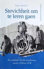Omslag van Stevichheit om te leren gaen / Geannoteerde versie