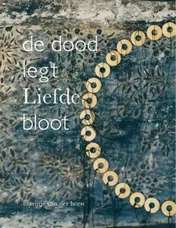 Omslag van De dood legt Liefde bloot