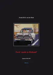 Omslag van Ford 'made in Holland' episode 1945-1957