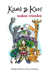 Omslag van Kaas en Koos maken vrienden