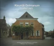 Omslag van Kleurrijk Ootmarsum 1950-1985