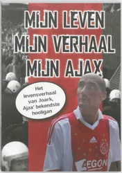 Omslag van Mijn leven, mijn verhaal, mijn Ajax