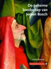 Omslag van De geheime boodschap van Jeroen Bosch