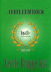 Omslag van JUBILEUMBOEK 100 JAAR CERCLE BRUGGE K.SV.