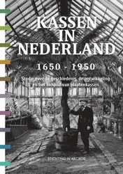 Omslag van Kassen in Nederland 1650 - 1950
