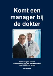 Omslag van Komt een manager bij de dokter