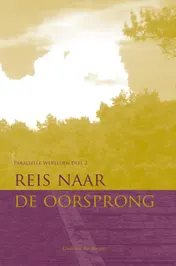 Omslag van Reis naar de Oorsprong