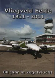 Omslag van Vliegveld Eelde 1931-2011 / 80 jaar in vogelvlucht