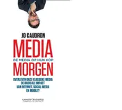Omslag van Media morgen - de media op zijn kop