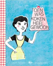 Omslag van Toen was koken heel gewoon