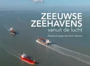 Omslag van Zeeuwse zeehavens vanuit de lucht / seaports from above