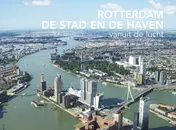 Omslag van Rotterdam, De Stad en de Haven vanuit de lucht