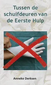 Omslag van Tussen de schuifdeuren van de Eerste Hulp