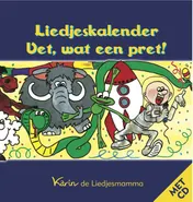 Omslag van Liedjeskalender vet, wat een pret!