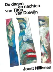 Omslag van De dagen en nachten van Titus van Delwijn