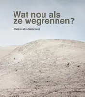 Omslag van Wat nou als ze wegrennen?
