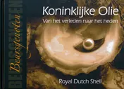 Omslag van Koninklijke Olie: Van het verleden naar het heden