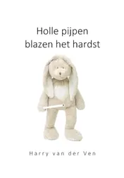 Omslag van Holle pijpen blazen het hardst
