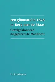 Omslag van Een gifmoord in 1828 te Berg aan de Maas